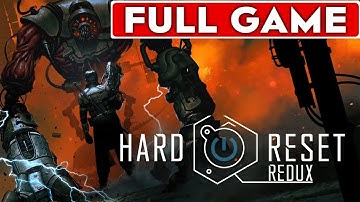 Hard Reset Redux Full Game Walkthrough Longplay