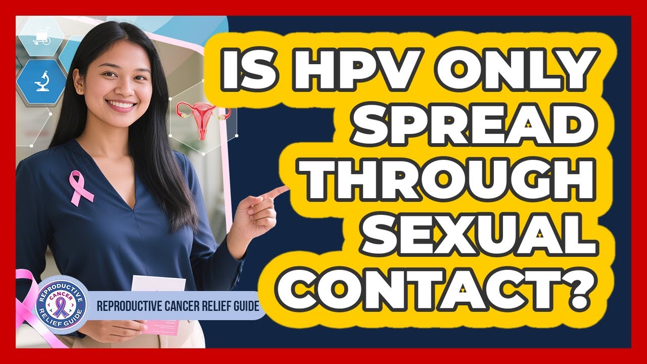 Is HPV Only Spread Through Sexual Contact?