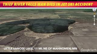 19-Yr. Old Thief River Falls Man Dies In Jet Ski Accident