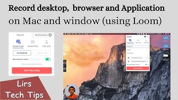 Record desktop,  browser and Application Mac and window (Using Loom)