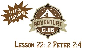 Lesson 22: 2 Peter 2:4 Hand Motions