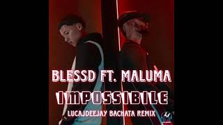 Blessd ft. Maluma - Impossible (LucaJdeejay Bachata Remix)