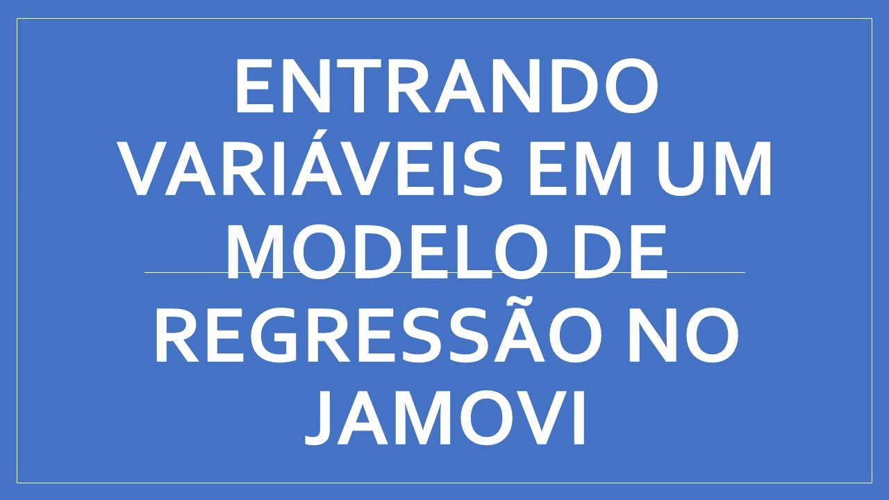 Entrada de variáveis em bloco na regressão linear hierárquica - jamovi - Psicometria para Todos #40