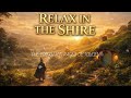 The Shire Retreat | LOTR Calming Music &amp; Ambiance 🌿