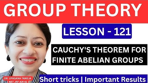 Cauchy theorem for finite abelian group||Finite Abelian Groups | Step by Step (B.Sc / IIT JAM)