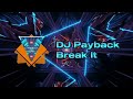 DJ Payback - Break It