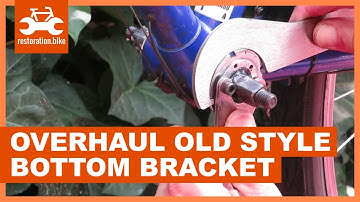 How to overhaul an old style bottom bracket in 6 easy steps