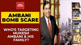 Ambani Bomb Scare: Who Is Targeting Mukesh Ambani & His Family? | India Today's Special Report
