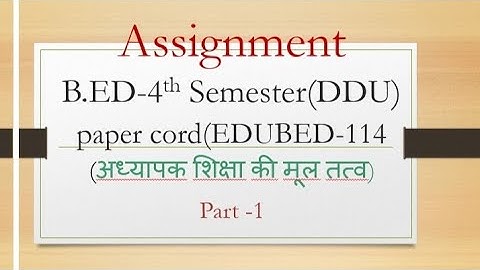 B.ed4th semester assignment PDF bed 4th semester assignment paper code 114 ..... part -1