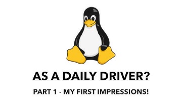 Linux as a daily driver - My First Impressions! (Part 1)