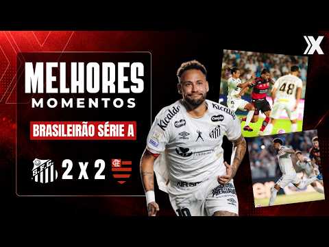 SANTOS 2 X 2 FLAMENGO | MELHORES MOMENTOS | SÉRIE A | RODADA 29