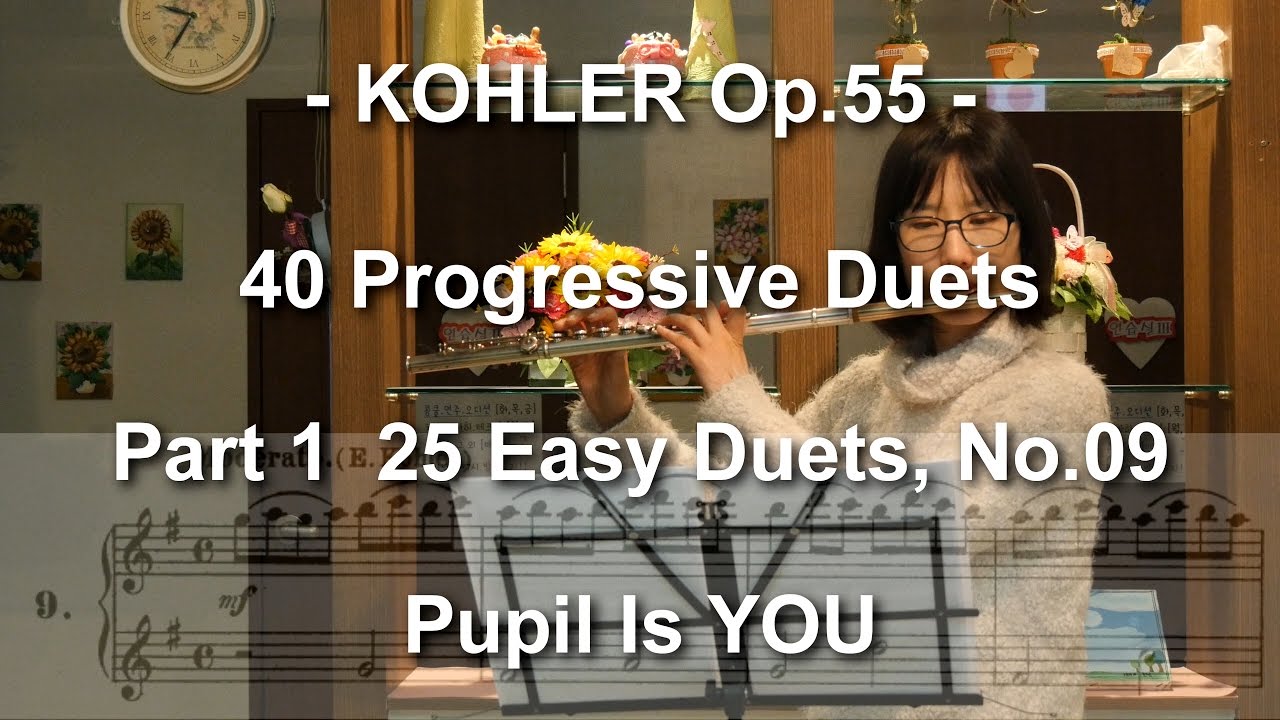 KOHLER Op.55 Part 1 No.09 Pupil is YOU Teacher is WANG Sung Ja 왕성자
