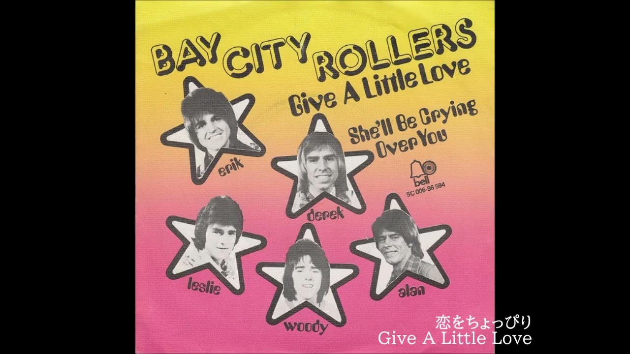 Bay City Rollers／恋をちょっぴりGive a Little Love ～ 彼女を泣かせ