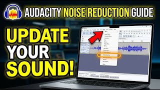 How to update Audacity noise reduction for podcasts and voiceovers - Beginner Guide