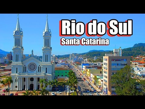 Rio do Sul: Entre Montanhas e Desenvolvimento em Santa Catarina!