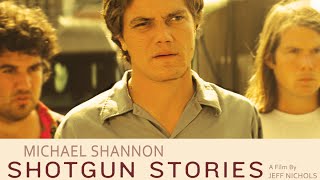 Celebrity Official Trailer SHOTGUN STORIES (2007, Michael Shannon, Douglas Ligon, Jeff Nichols) Net Worth