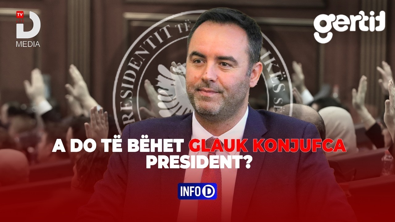 A DO TË BËHET GLAUK KONJUFCA PRESIDENT? | INFO D | DTV Media