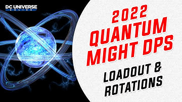 DCUO Guide: Quantum Might DPS in 2022