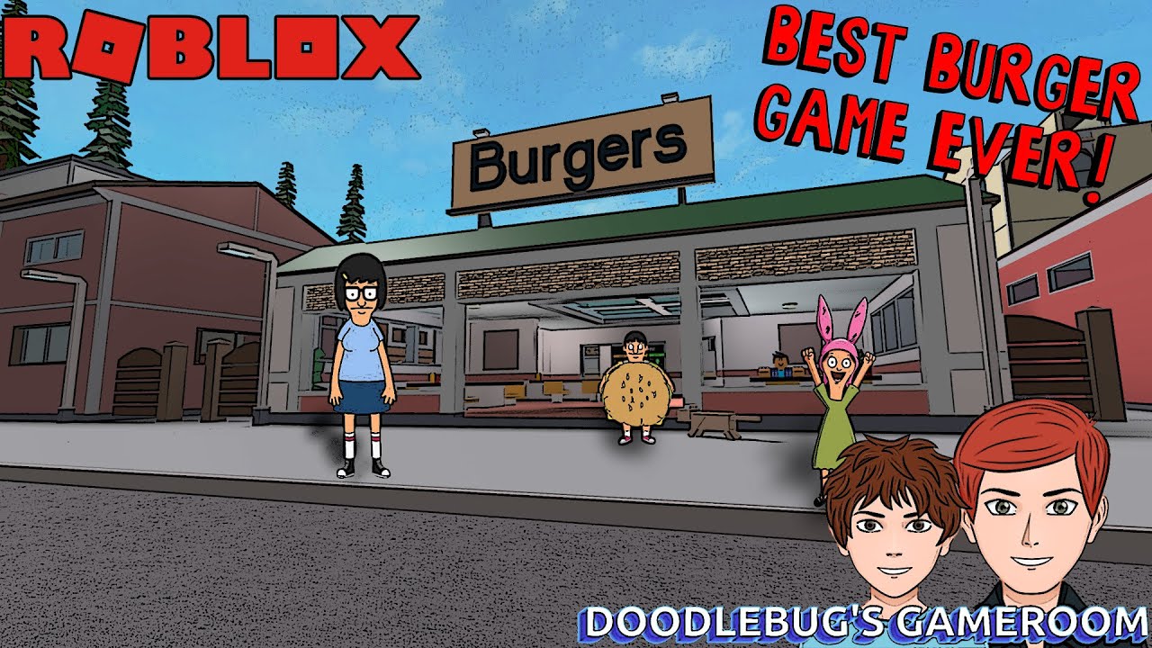 Eatin Burgers With Bob Cook Burgers Doodlebugs Roblox Gameplay Youtube - roblox bob's burgers