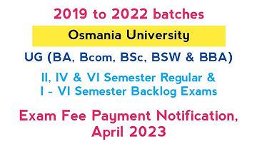 UG II, IV & VI Sem Regular & UG I - VI Sem Backlog Exam Fee Payment Notification April, 2023 | OU