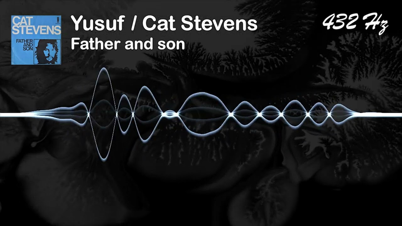 Yusuf / Cat Stevens - Father And Son [432 Hz]