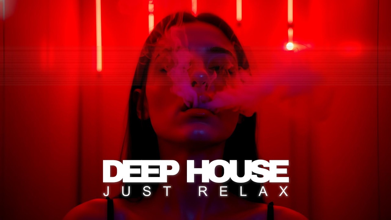 Smoke Mood - Just Relax | Chill House & Deep House Mix 🎧 Chill / Dark Chill Vibes / Stress Relief