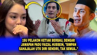 1Su Pelakon Ketiak Berbau, Dengar Jawapan Padu Faizal Hussein, Simpan Sahajalah..tak Semua..