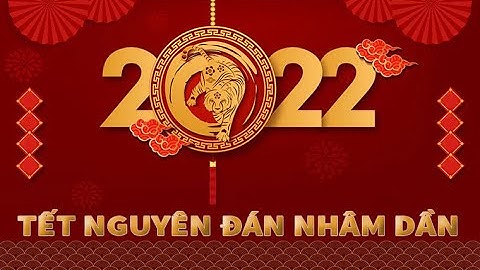 Lời chúc đầu năm gửi đến toàn thể anh em..! || Tết Nhâm Dần 2022