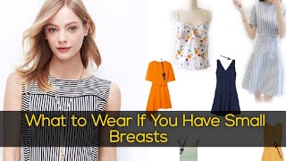 How to Make a Flat Chest Beautiful | small chest hacks | What to Wear If You Have Small Breasts