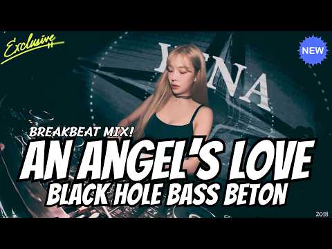 DJ AN ANGEL'S LOVE BREAKBEAT STADIUM X BLACK HOLE REMIX - DJ BREAKBEAT FULL BASS 2026 | TIKTOK VIRAL