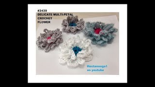 How to crochet a Delicate Multi Petal Flower, 2439, video  1703