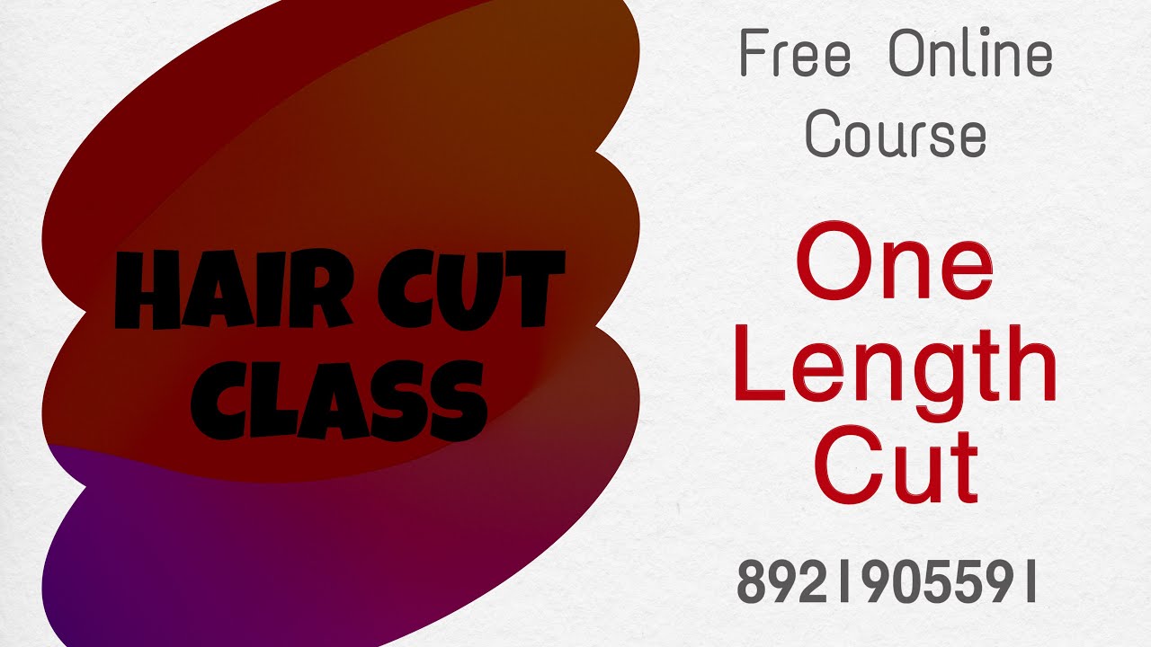 Cut Class Image 8921905591 Hair Cut Class One length Free Online Beautician Course Join ...
