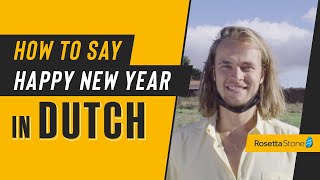 How to say “Happy New Year” in Dutch and much more  | Rosetta Stone®