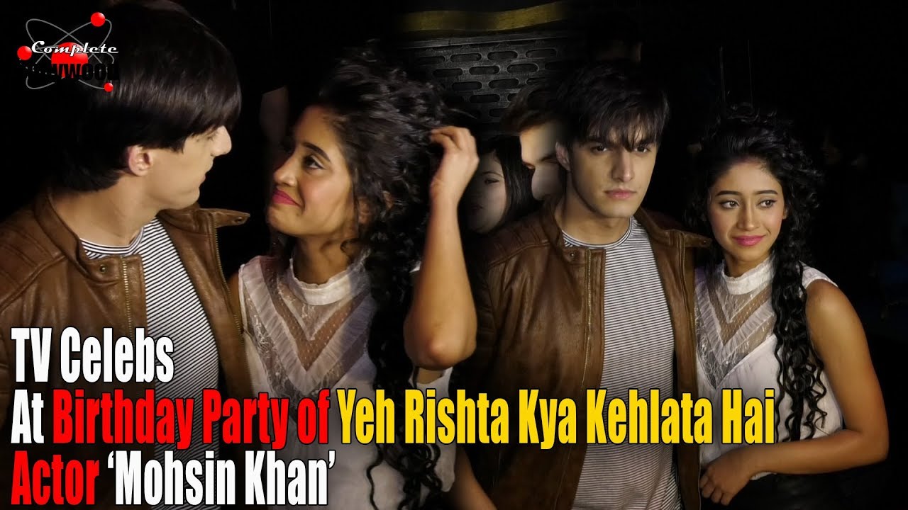 TV Celebs at Birthday Party of Yeh Rishta Kya Kehlata Hai Actor ‘Mohsin Khan’