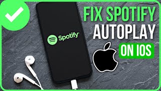 SPOTIFY AUTOPLAY NOT WORKING ON IPHONE (In Minutes) | Fix Autoplay On Spotify Not Working