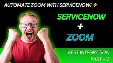 How to integrate Zoom with ServiceNow: Step-by-Step Guide! (Part - 2)