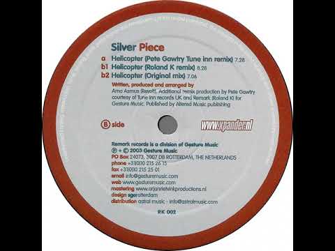 Silver Piece — Silver Piece - Helicopter (Pete Gawtry Remix) [2003] [Remark Records – RK 002]
