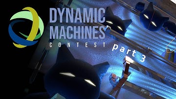Dynamic Machines Contest - Part 3