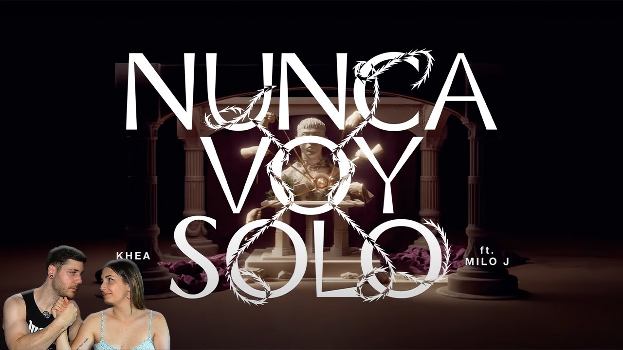 KHEA, Milo J - NUNCA VOY SOLO (Visualizer) [REACCIÓN y PUNTUACIÓN ...