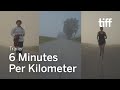 6 MINUTES PER KILOMETER Trailer | TIFF 2023