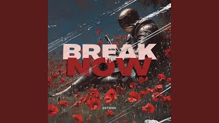 BREAK ME NOW