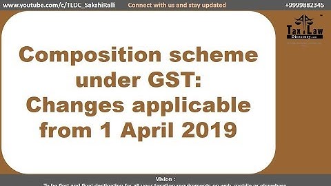 Composition scheme under GST applicable from 1st April 2019/New scheme for service provider