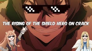 The Rising of the Shield Hero on Crack (Episode 20)