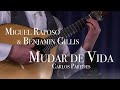 Mudar de vida  carlos paredes  miguel raposo  benjamin gillis