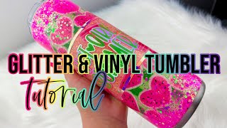 Glitter and Vinyl Tumbler Tutorial