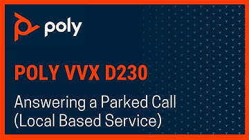 Poly VVX D230 Answering Parked Call Methods (Local)