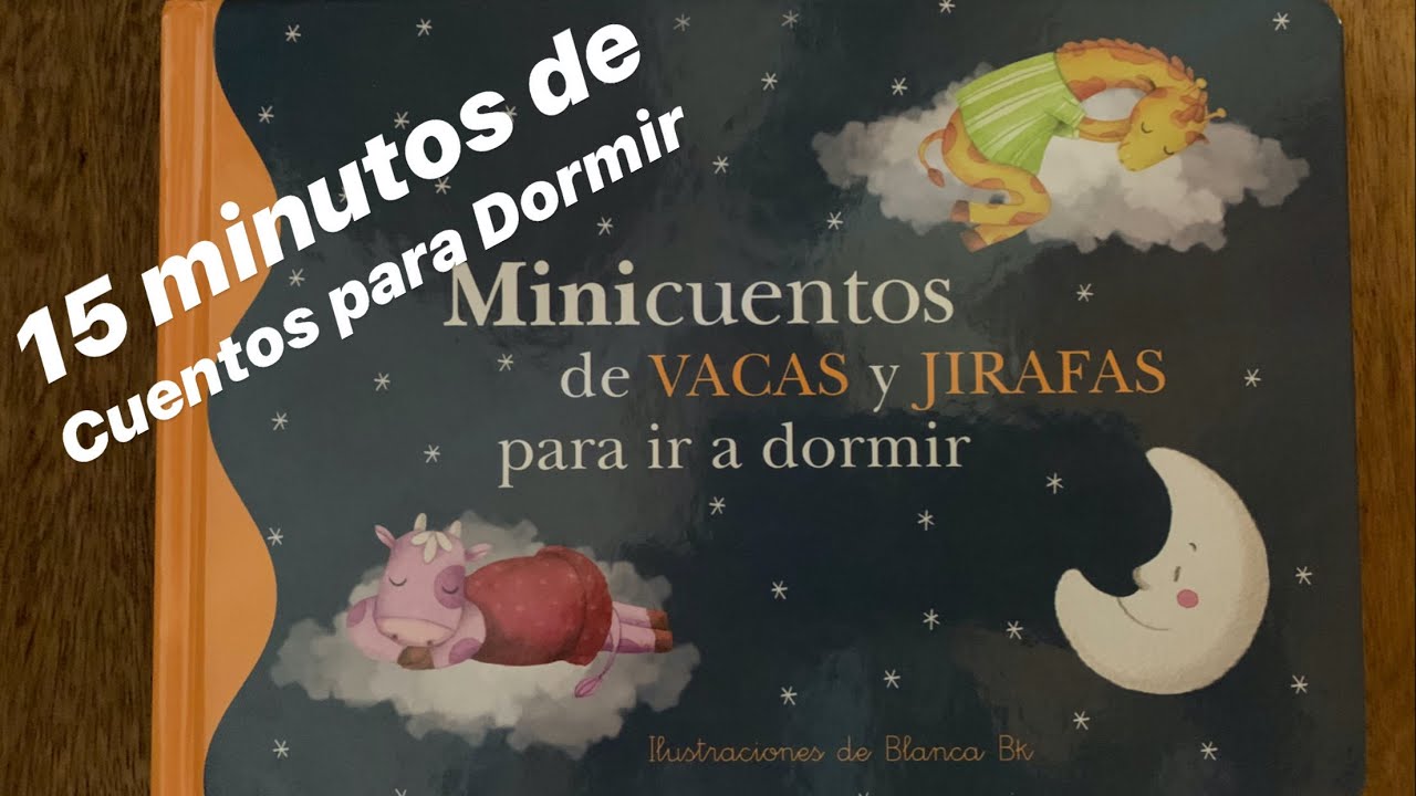 Cuentos infantiles para dormir en español: 15 minutos de cuentos para dormir  en español - YouTube