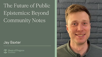 The Future of Public Epistemics: Beyond Community Notes