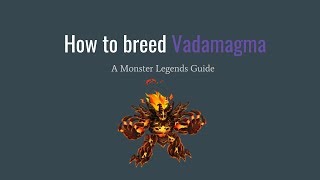 Monster Legends - How to breed Vadamagma