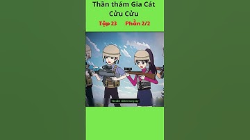 Đặc Vụ Thần Thám Gia Cát Cửu Cửu Tập 23 - Phần 2/2 #hoathinh #giacatcuucuu